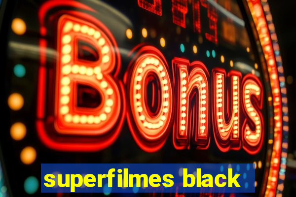 superfilmes black